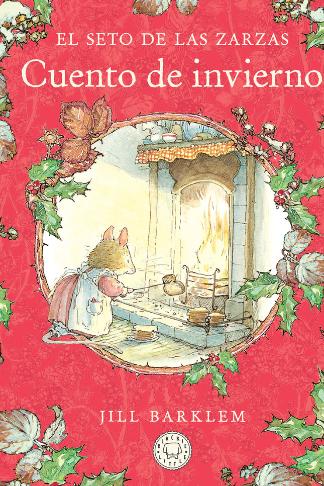 El Seto De Las Zarzas. Cuento De Invierno (nueva Edición)