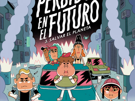 Perdidos En El Futuro 3. Salvar El Planeta