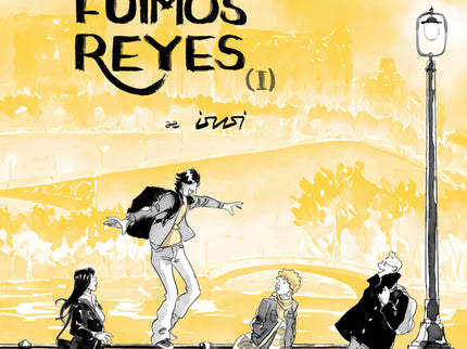 El Año En Que Fuimos Reyes. Tomo 1