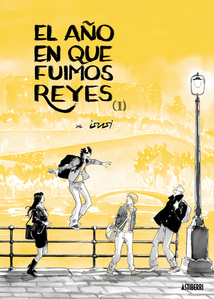 El Año En Que Fuimos Reyes. Tomo 1