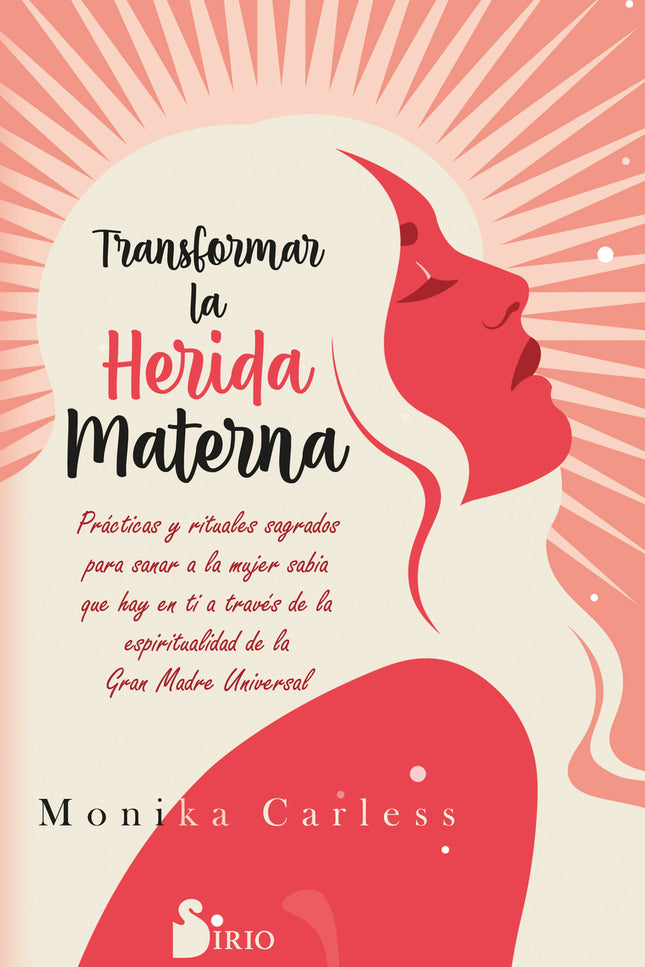Transformar La Herida Materna