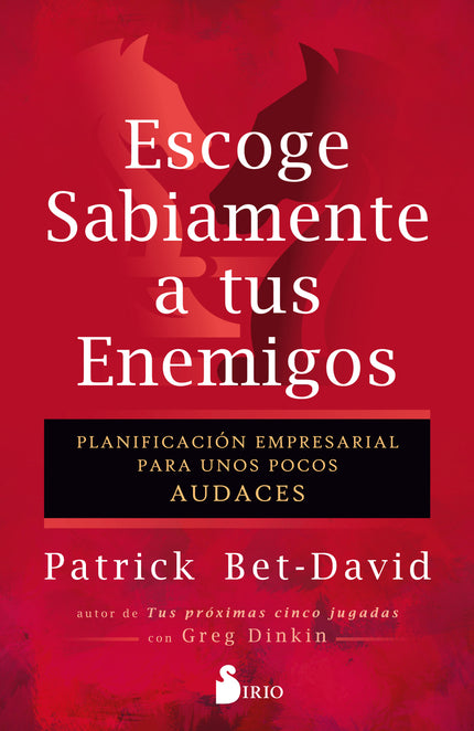 Escoge Sabiamente A Tus Enemigos