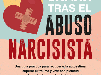 Sanar Tras El Abuso Narcisista