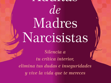Hijas Adultas De Madres Narcisistas