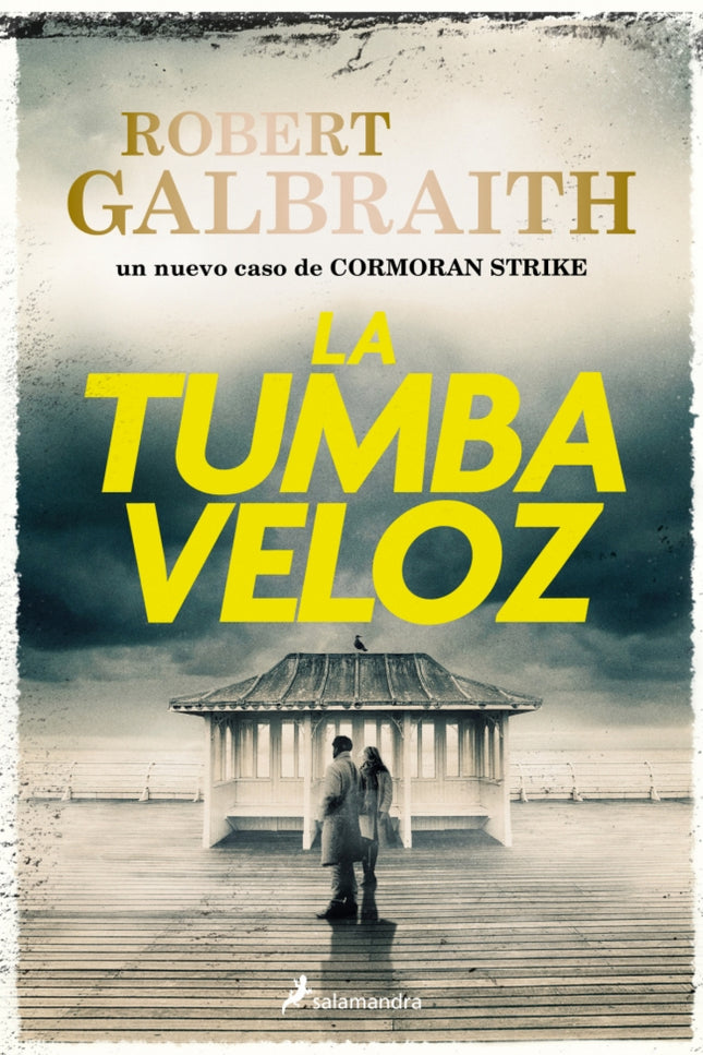 La Tumba Veloz (cormoran Strike 7)