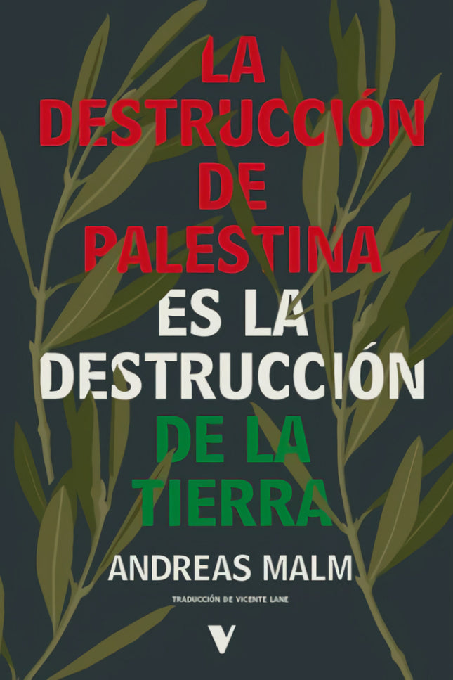Destruccion De Palestina Es La Destruccion De La Tierra