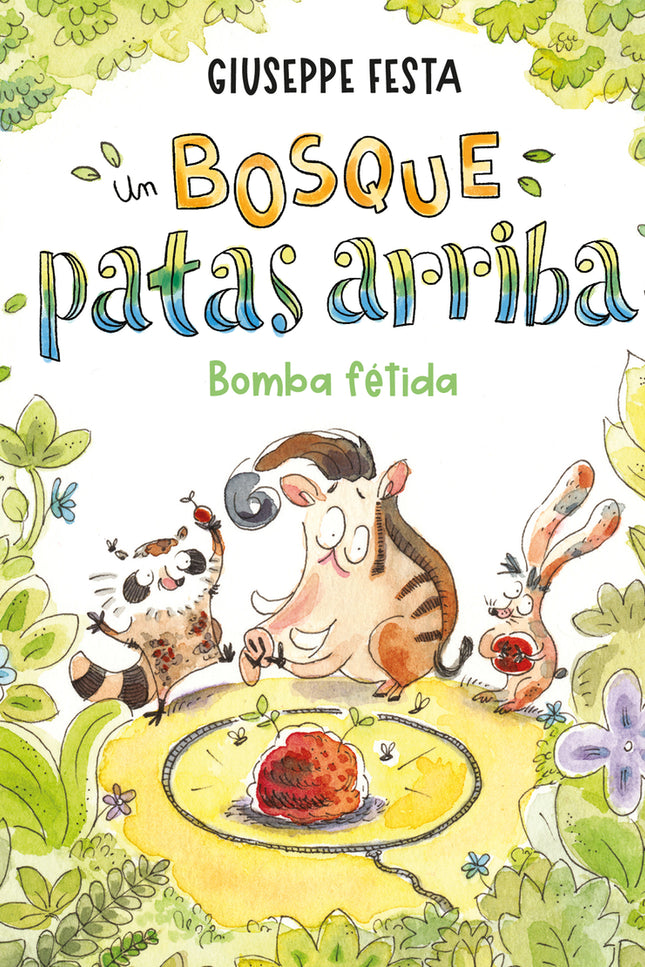 Un Bosque Patas Arriba. Bomba Fétida