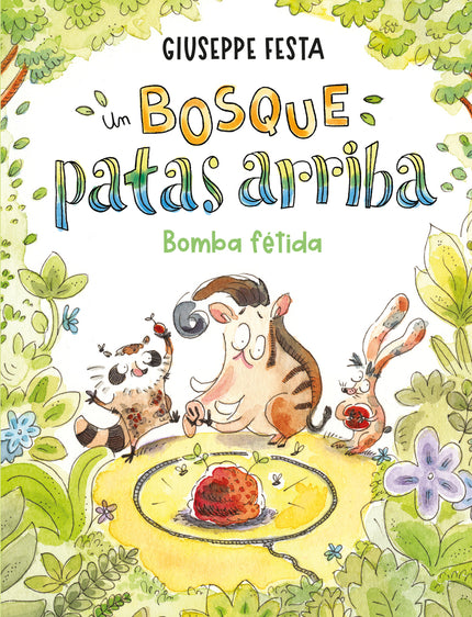 Un Bosque Patas Arriba. Bomba Fétida