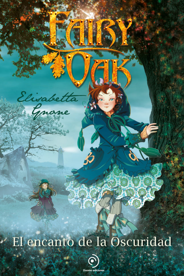 Fairy Oak 2. El Encanto De La Oscuridad
