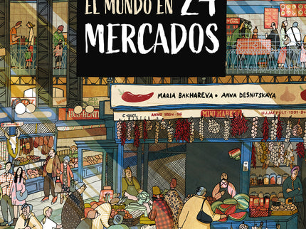 Un Viaje Por El Mundo En 24 Mercados