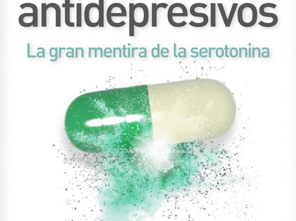 Mito De Los Antidepresivos, El