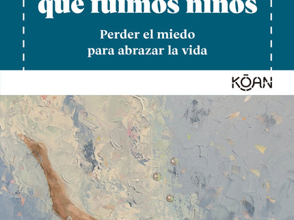 La última Vez Que Fuimos Niños