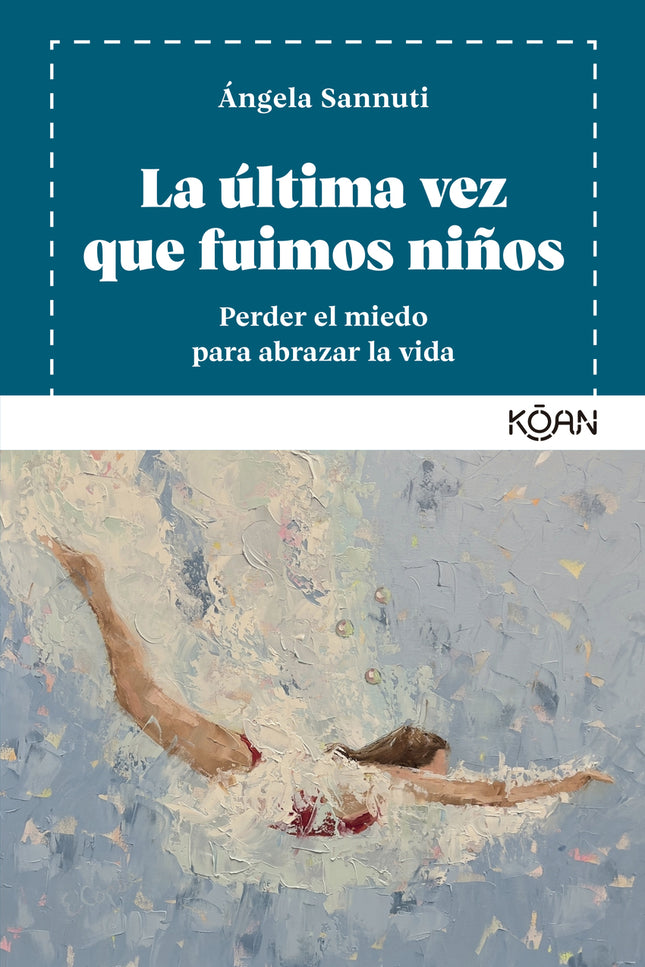 La última Vez Que Fuimos Niños