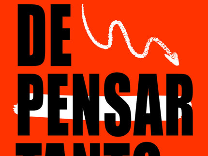 Deja De Pensar Tanto