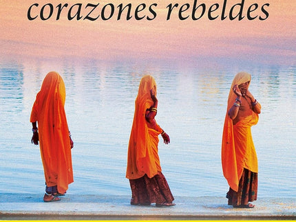El Canto De Los Corazones Rebeldes