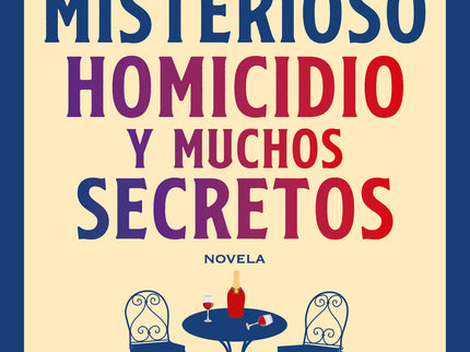 Un Misterioso Homicidio Y Muchos Secretos