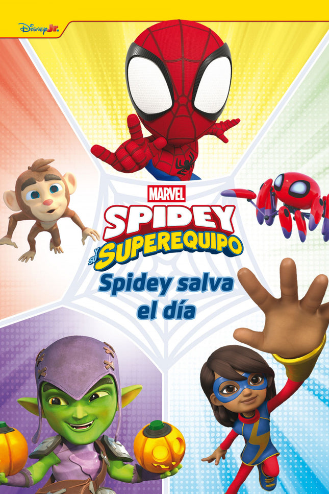 Spidey Y Su Superequipo. Spidey Salva El Día