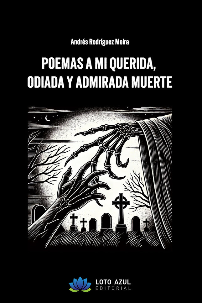 Poemas A Mi Querida, Odiada Y Admirada Muerte