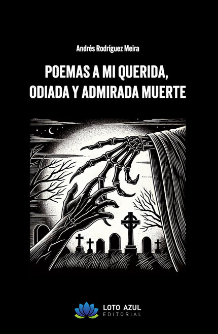 Poemas A Mi Querida, Odiada Y Admirada Muerte
