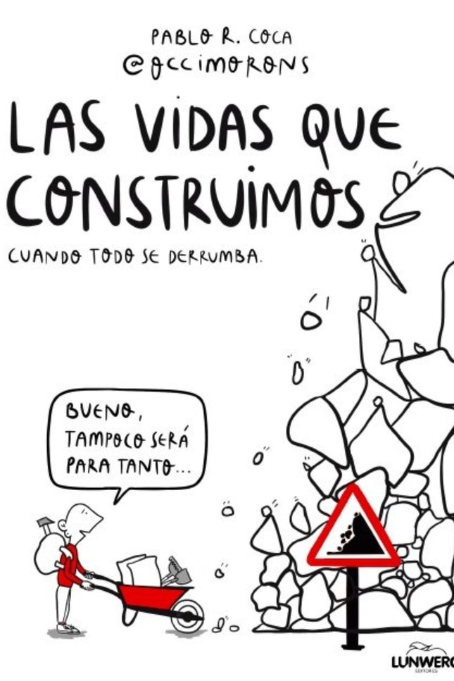 Las Vidas Que Construimos Cuando Todo Se Derrumba