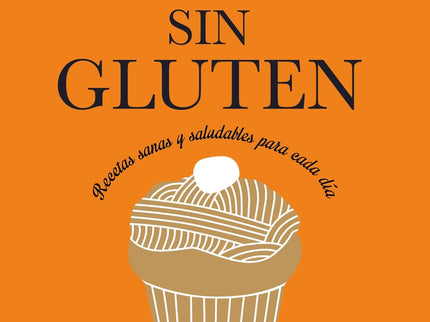 Deliciosa Cocina Sin Gluten