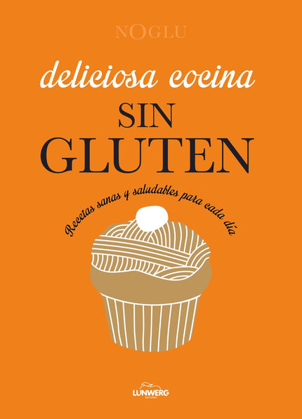 Deliciosa Cocina Sin Gluten