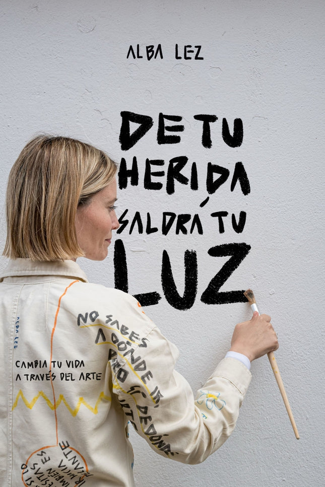 De Tu Herida Saldrá Tu Luz