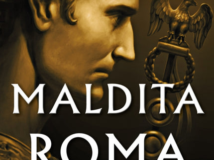 Maldita Roma (serie Julio César 2)