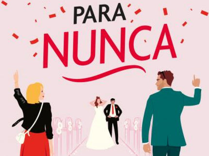 Felices Para Nunca