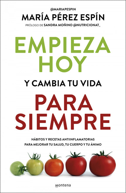 Empieza Hoy Y Cambia Tu Vida Para Siempre