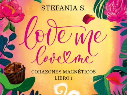 Love Me, Love Me (libro 1)