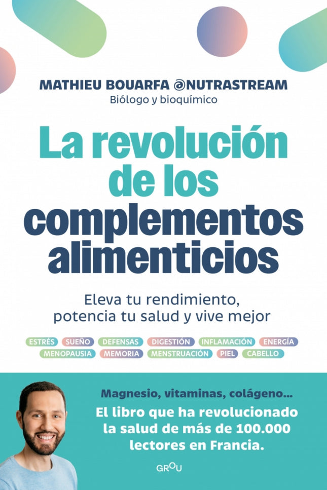 La Revolución De Los Complementos Alimenticios