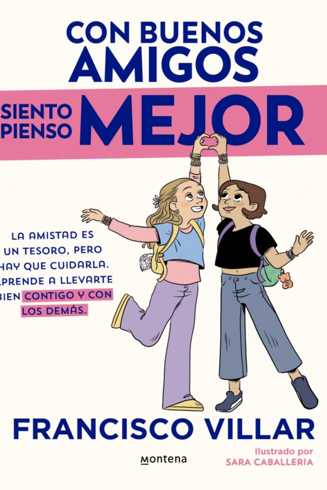 Con Buenos Amigos Siento Y Pienso Mejor
