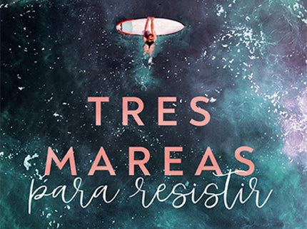 Tres Mareas Para Resistir