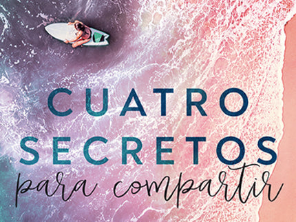 Cuatro Secretos Para Compartir