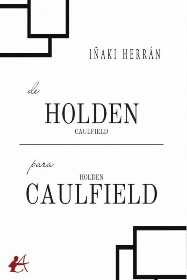 De Holden Caulfield Para Holden Caulfield