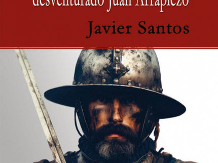 Aventuras Y Pecados Del Desventurado Juan Arrapiezo