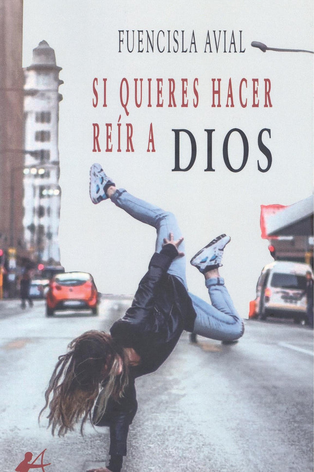 Si Quieres Hacer Reír A Dios