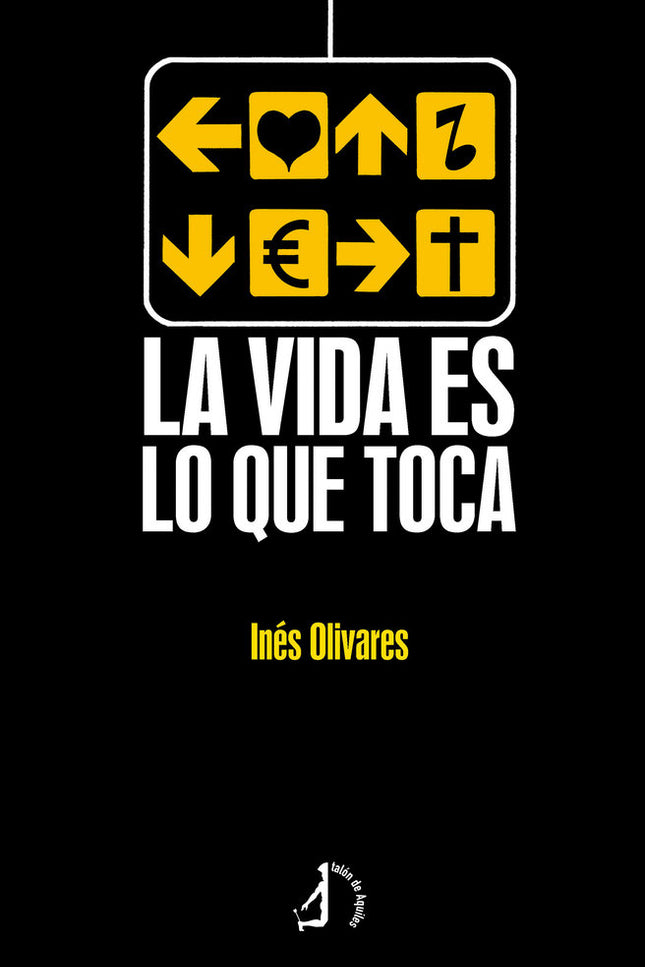 La vida es lo que toca - Inés Olivares Conde - Tapa blanda