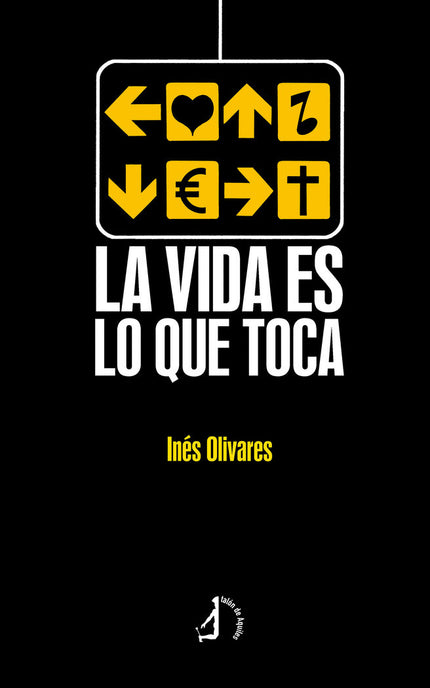 La vida es lo que toca - Inés Olivares Conde - Tapa blanda
