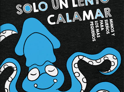 Solo Un Lento Calamar