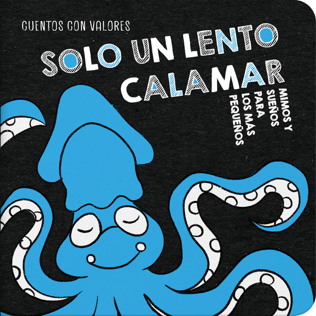 Solo Un Lento Calamar