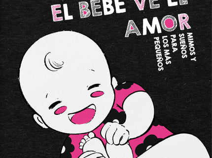 El Bebé Ve El Amor