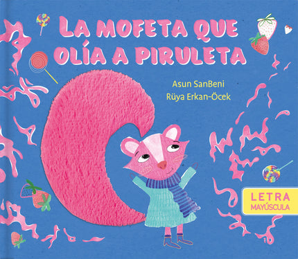 La Mofeta Que Olía A Piruleta