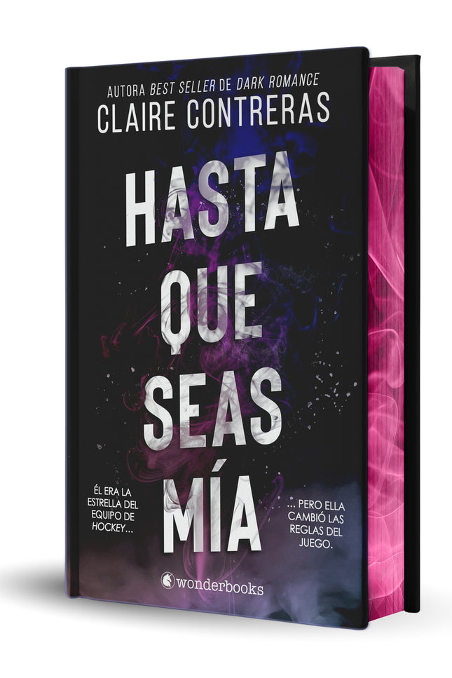 Hasta Que Seas Mía (edición Especial Limitada En Tapa Dura Con Cantos Pintados)