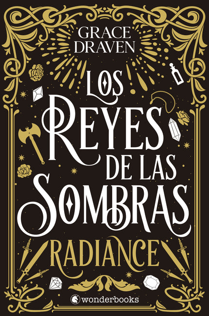 Los Reyes De Las Sombras. Radiance