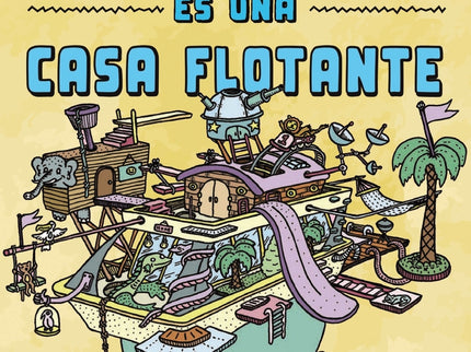 Tu Cabeza Es Una Casa Flotante
