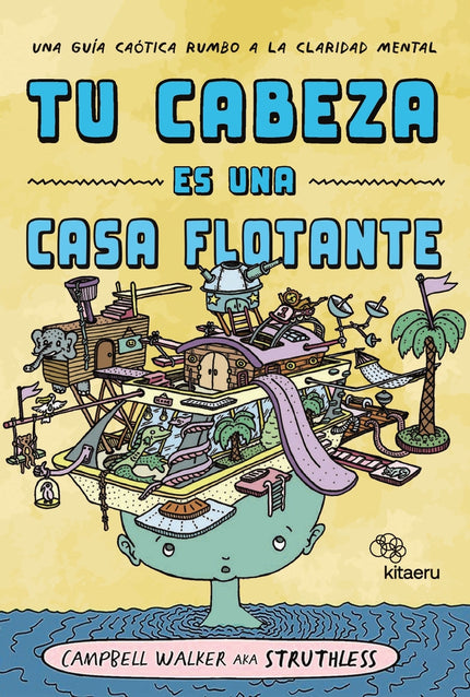 Tu Cabeza Es Una Casa Flotante