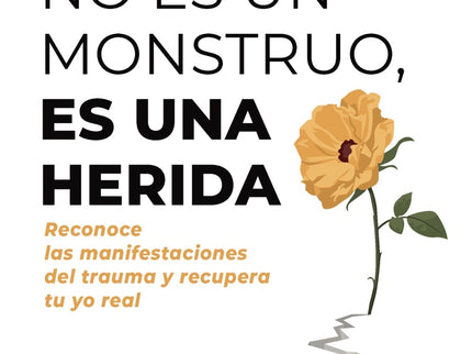 No Es Un Monstruo, Es Una Herida