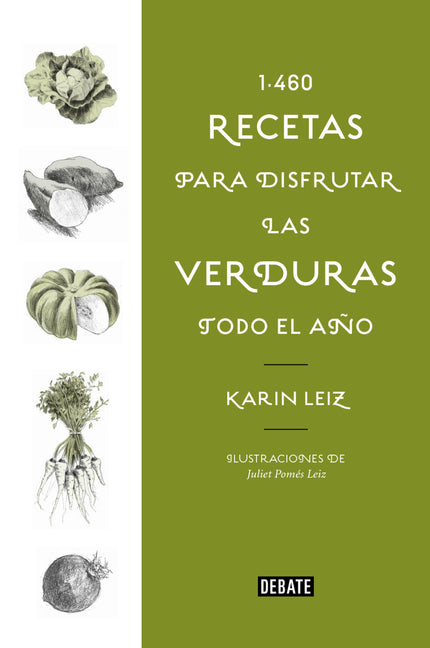 1460 Recetas Para Disfrutar Las Verduras Todo El Año
